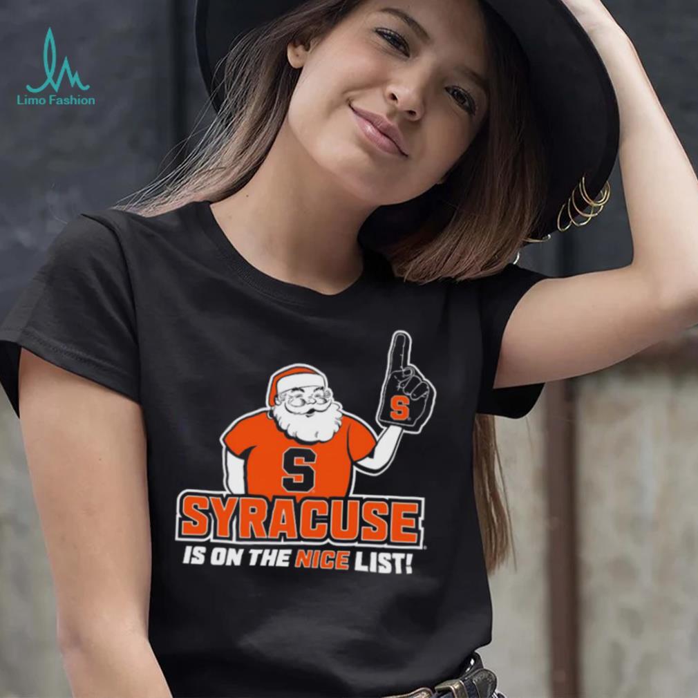 Santa Claus Syracuse Orange Is On The Nice List Shirt Santa Claus Syracuse Orange Is On The Nice List Shirt