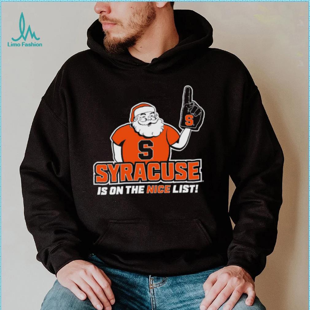 Santa Claus Syracuse Orange Is On The Nice List Shirt Santa Claus Syracuse Orange Is On The Nice List Shirt