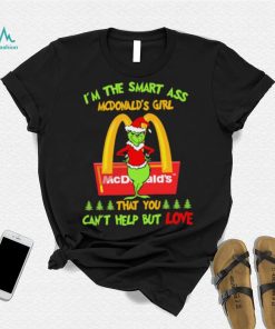 Santa Grinch I’m The Smart Ass Mcdonalds Girl That You Can’t Help But Love Shirt