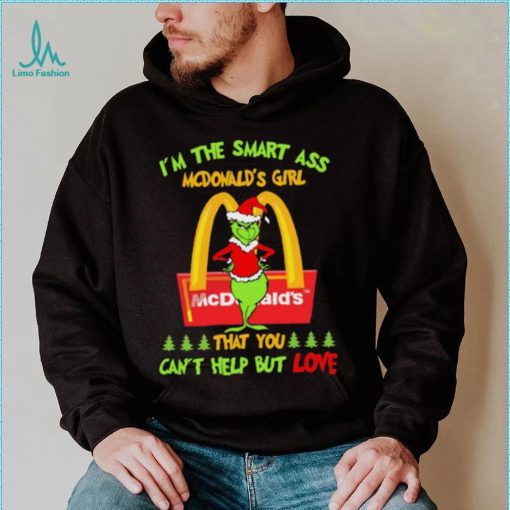 Santa Grinch I’m The Smart Ass Mcdonalds Girl That You Can’t Help But Love Shirt