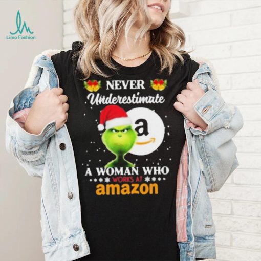 Santa Grinch Never Underestimate A Woman Who Works At Amazon Shirt