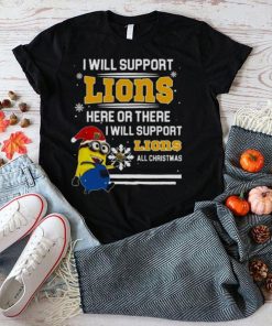 Santa Minion I Will Support Southeastern Louisiana Lions Here Or There I Will Support Lions All Christmas Shirt