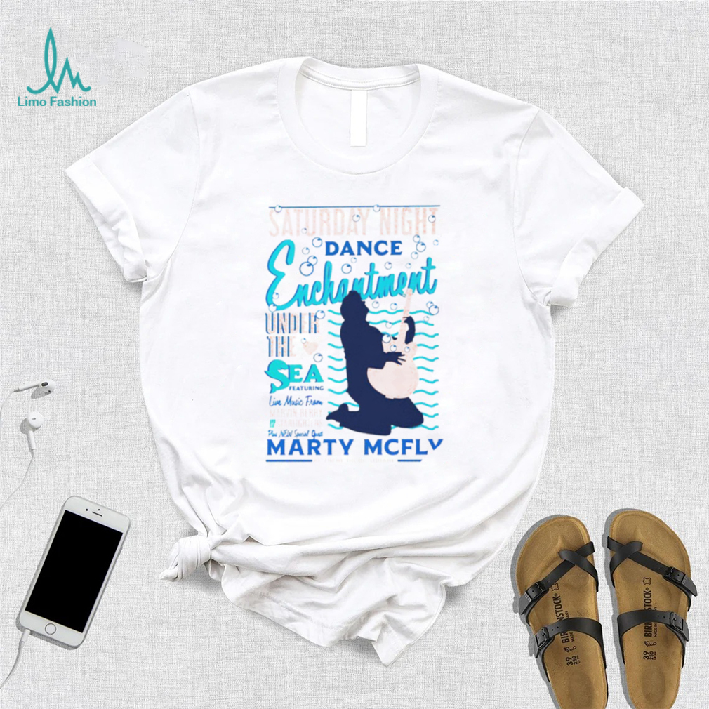 Saturday Night dance Enchantment under the Sea Featuring Marty McFly shirt Saturday Night dance Enchantment under the Sea Featuring Marty McFly shirt