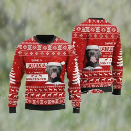 Save A Pit Bull Euthanize A Dog Fighter Christmas Knitwear Ndd Best Xmas Gift