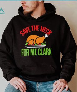 Save The Neck For Me Clark Shirt2