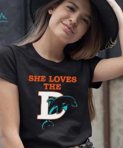 She Loves The Miami Dolphins Shirt