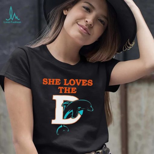 She Loves The Miami Dolphins Shirt