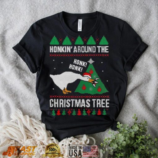 Silly Goose Honkin’ Around The Christmas Tree Ugly Shirt
