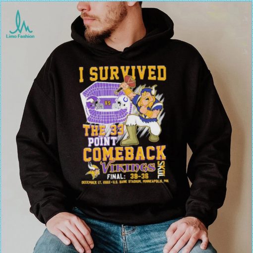 Skol Vikings I Survived The 33 Points Comeback Final 39 36 Shirt