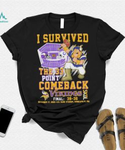 Skol Vikings I Survived The 33 Points Comeback Final 39 36 Shirt