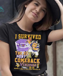 Skol Vikings I Survived The 33 Points Comeback Final 39 36 Shirt