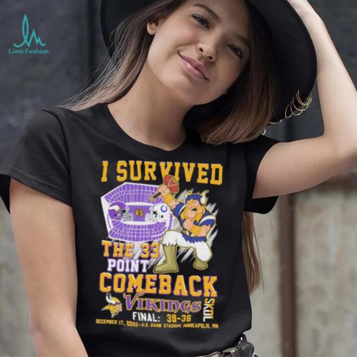 Skol Vikings I Survived The 33 Points Comeback Final 39 36 Shirt