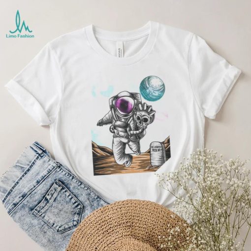 Slim Reaper Astronaut with skull the jumped with me shirt