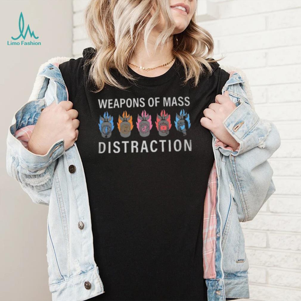 Social Media Weapons Of Mass Distraction shirt Social Media Weapons Of Mass Distraction shirt