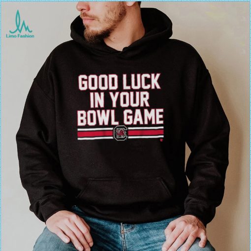 South Carolina Gamecocks Good Luck In Your Bowl Game Shirt