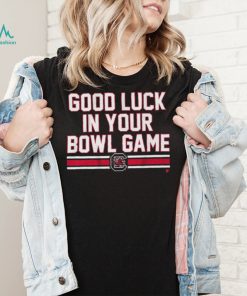 South Carolina Gamecocks Good Luck In Your Bowl Game Shirt