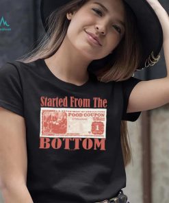 Started from the Bottom U. S. Department of Agriculture Food Coupon 1 Dollar shirt