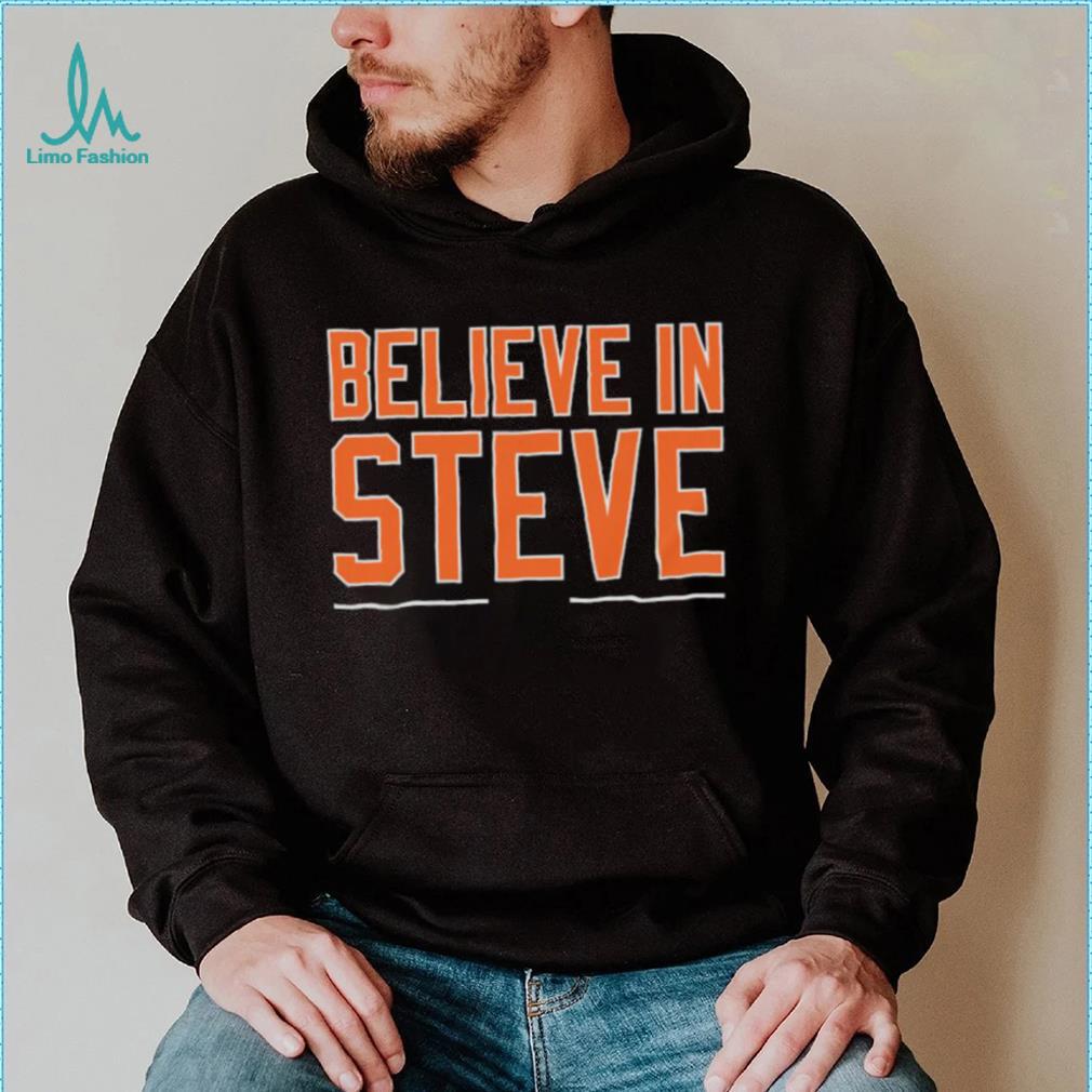 Steve Cohen Believe In Steve Shirt Steve Cohen Believe In Steve Shirt