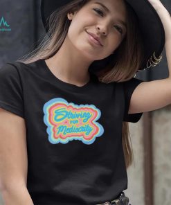 Striving for Mediocrity retro shirt