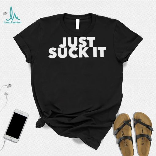 Suck It shirt