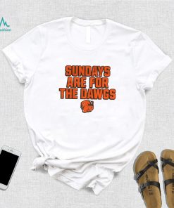 Sundays are for the Dawgs shirt