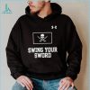 Swing your sword shirt