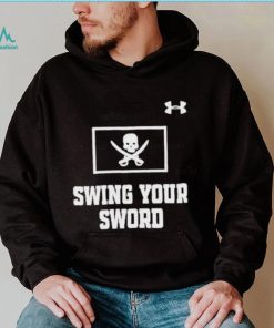 Swing your sword t shirt