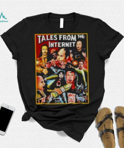 Tales from the internet T shirt