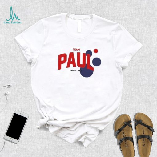 Team Paul problem child shirt