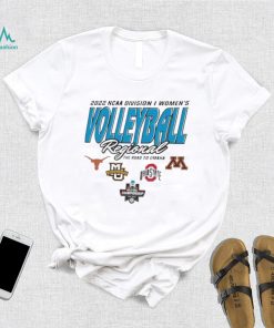 Texas 2022 NCAA Division I Women’s Volleyball Regional The Road To Omaha Shirt