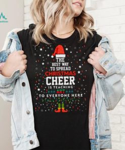 The Best Way To Spead Christmas Cheer Art Teacher Christmas T Shirt