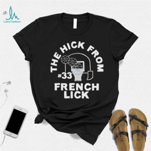 The Hick From French Lick Shirt