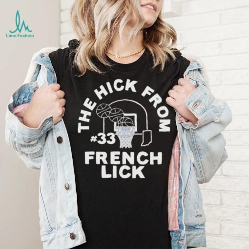 The Hick From French Lick Shirt