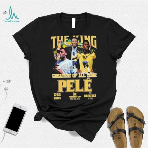 The King Greatest Of All Time Pele T Shirt