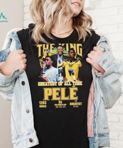 The King Greatest Of All Time Pele T Shirt