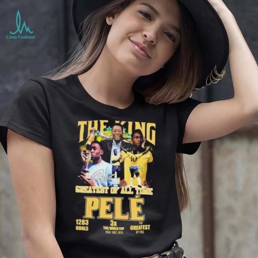 The King Greatest Of All Time Pele T Shirt