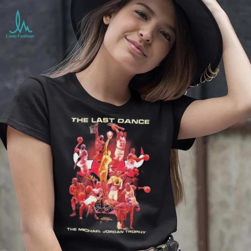 The Last Dance The Michael Jordan Trophy T Shirt