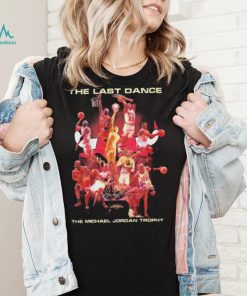 The Last Dance The Michael Jordan Trophy T Shirt