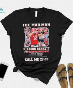 The Mailman Stetson Bennett Georgia Bulldogs Call Me 27 13 T Shirt