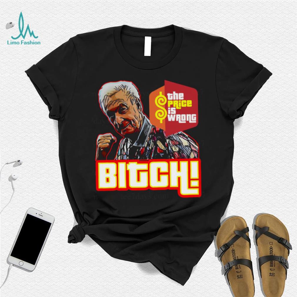 The Price Is Wrong Bitch Happy Gilmore Bob Barker Shirt The Price Is Wrong Bitch Happy Gilmore Bob Barker Shirt
