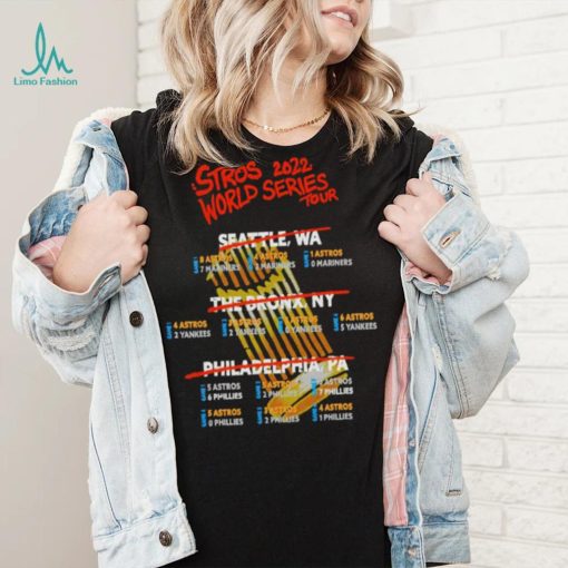 The Ripper Houston Astros Stros 2022 World Series Tour win Seattle The Bronx Philadelphia shirt
