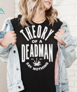 Theory of a deadman est 2001 say nothing T shirt