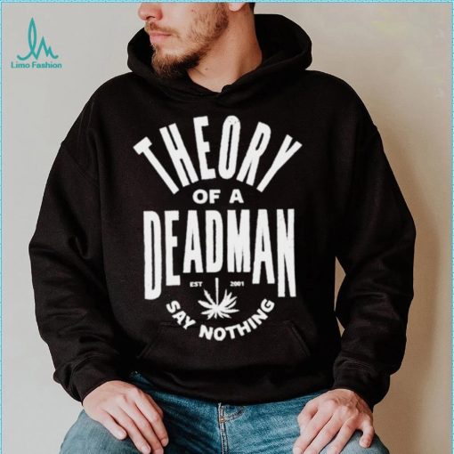 Theory of a deadman est 2001 say nothing T shirt