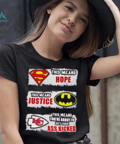 Thí Means Hope This Means Justice This Means You’re About To Get Your As Kickes Shirt