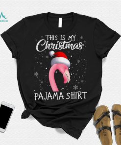 This Is My Christmas Pajama Flamingo Santa Xmas Christmas Pajama T Shirt