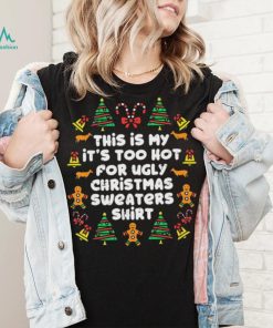 This Is My It’s Too Hot For Ugly Xmas Sweater Shirt Westie Christmas Tree Dog Shirt