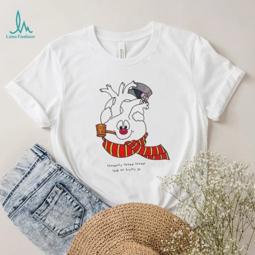 Thumpety thump thump look at frosty go snowheart merry christmas shirt