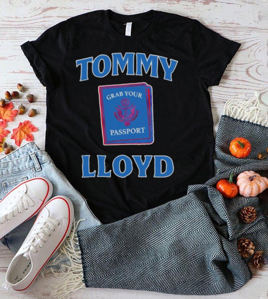 Tommy Lloyd Grab Your Passport shirt Tommy Lloyd Grab Your Passport shirt