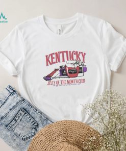 Top kentucky jelly of the month club shirt