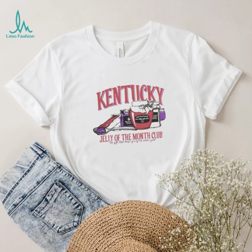 Top kentucky jelly of the month club shirt